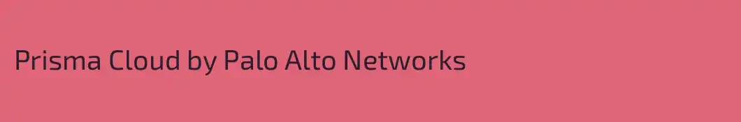 Prisma Cloud by Palo Alto Networks